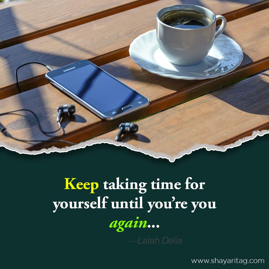 Keep taking time for yourself- about self love quotes in english with image