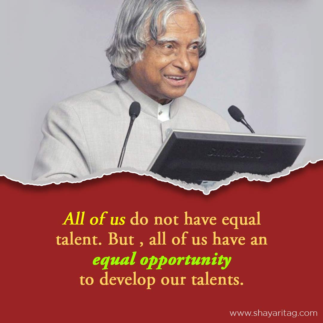 All of us do not have equal talent-Best Apj abdul kalam quotes & thoughts in English with images