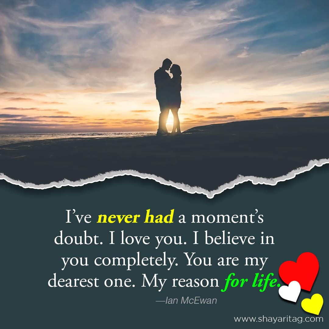 I’ve never had a moment’s doubt-Best romantic love quotes for girlfriends with images
