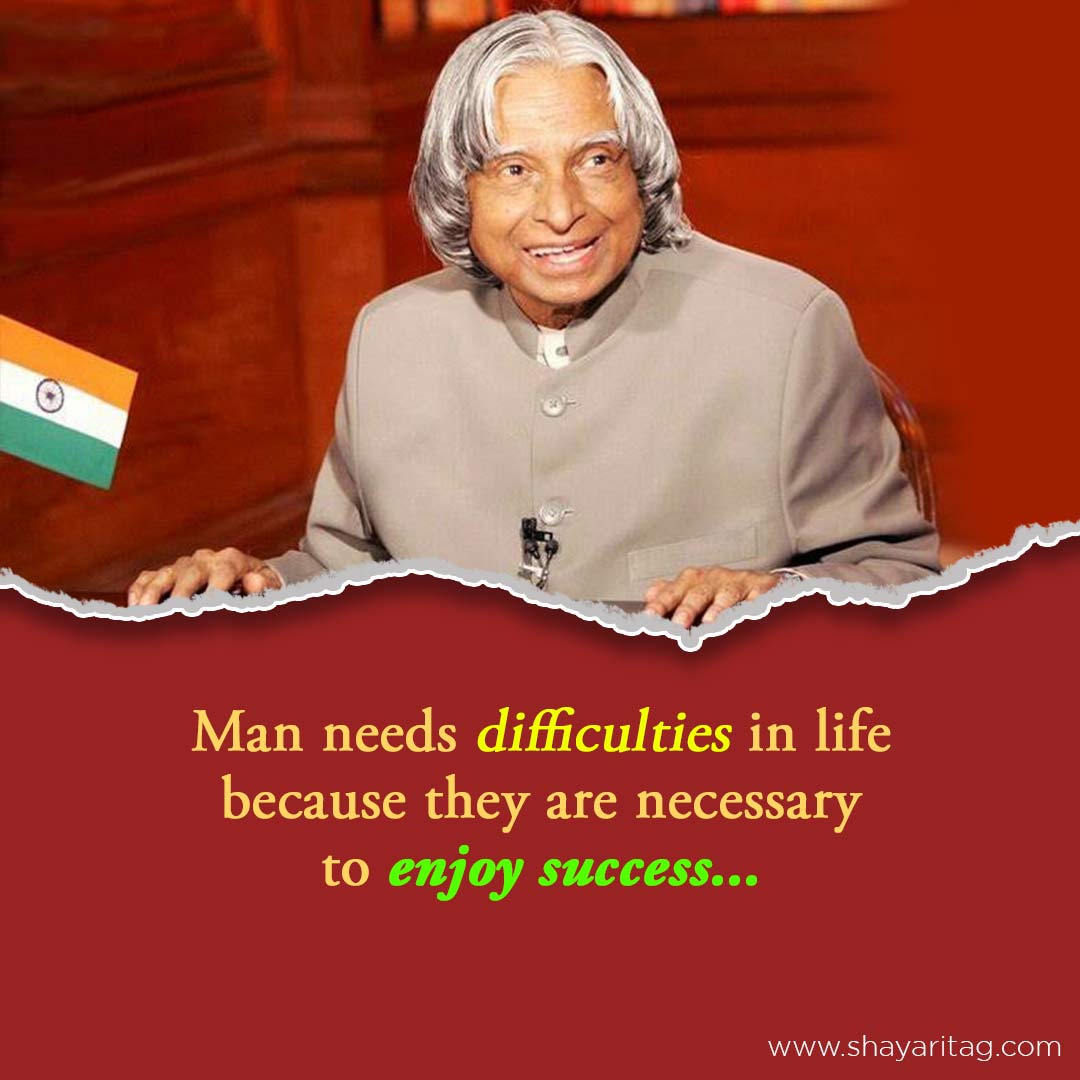 Man needs difficulties in life-Best Apj abdul kalam quotes & thoughts in English with images