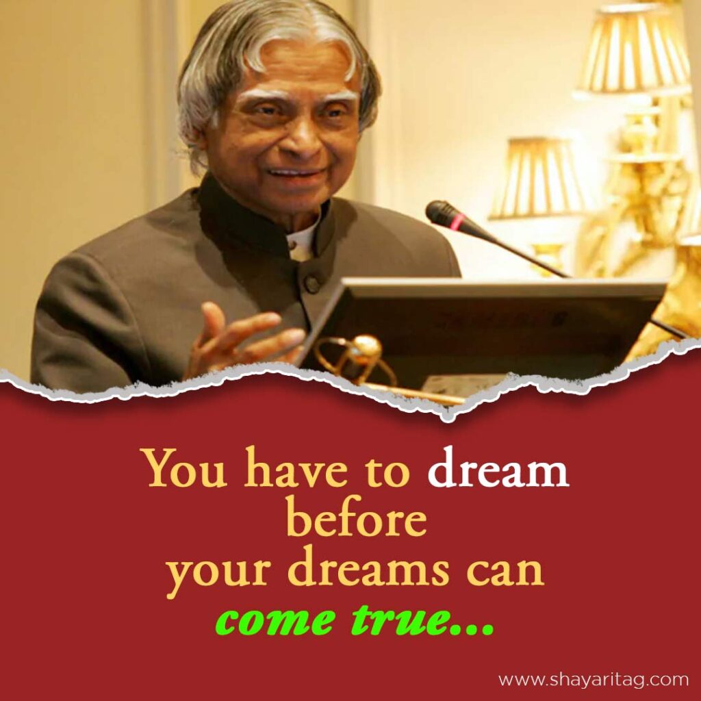 You have to dream before-Best Apj abdul kalam quotes & thoughts in English with images