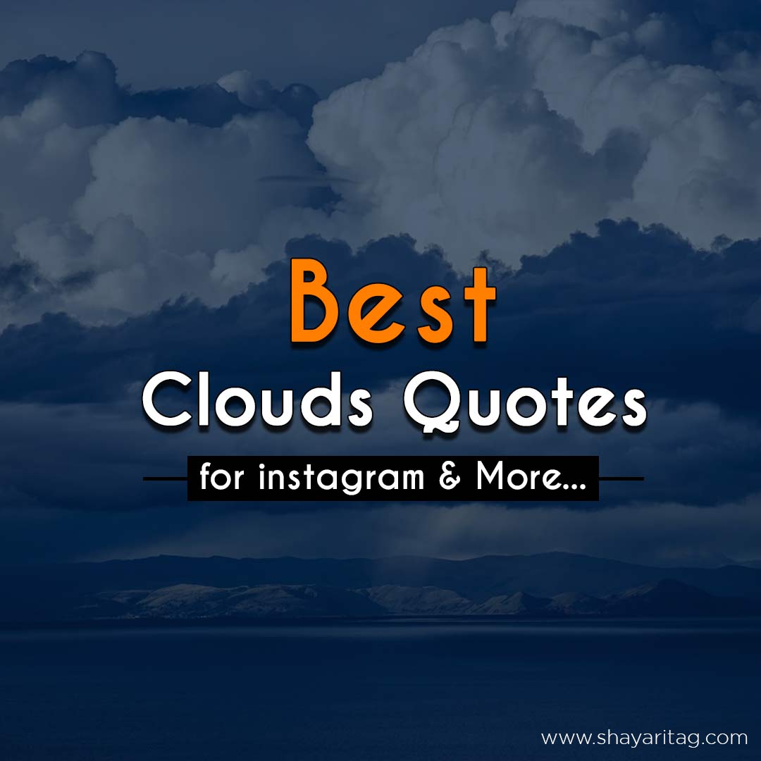 Best clouds quotes captions with images dark black cloud over my head quotes for instagram status