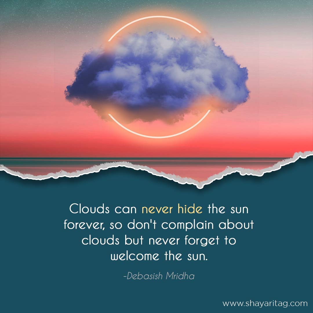 Clouds can never hide the sun forever-Best clouds quotes captions with images