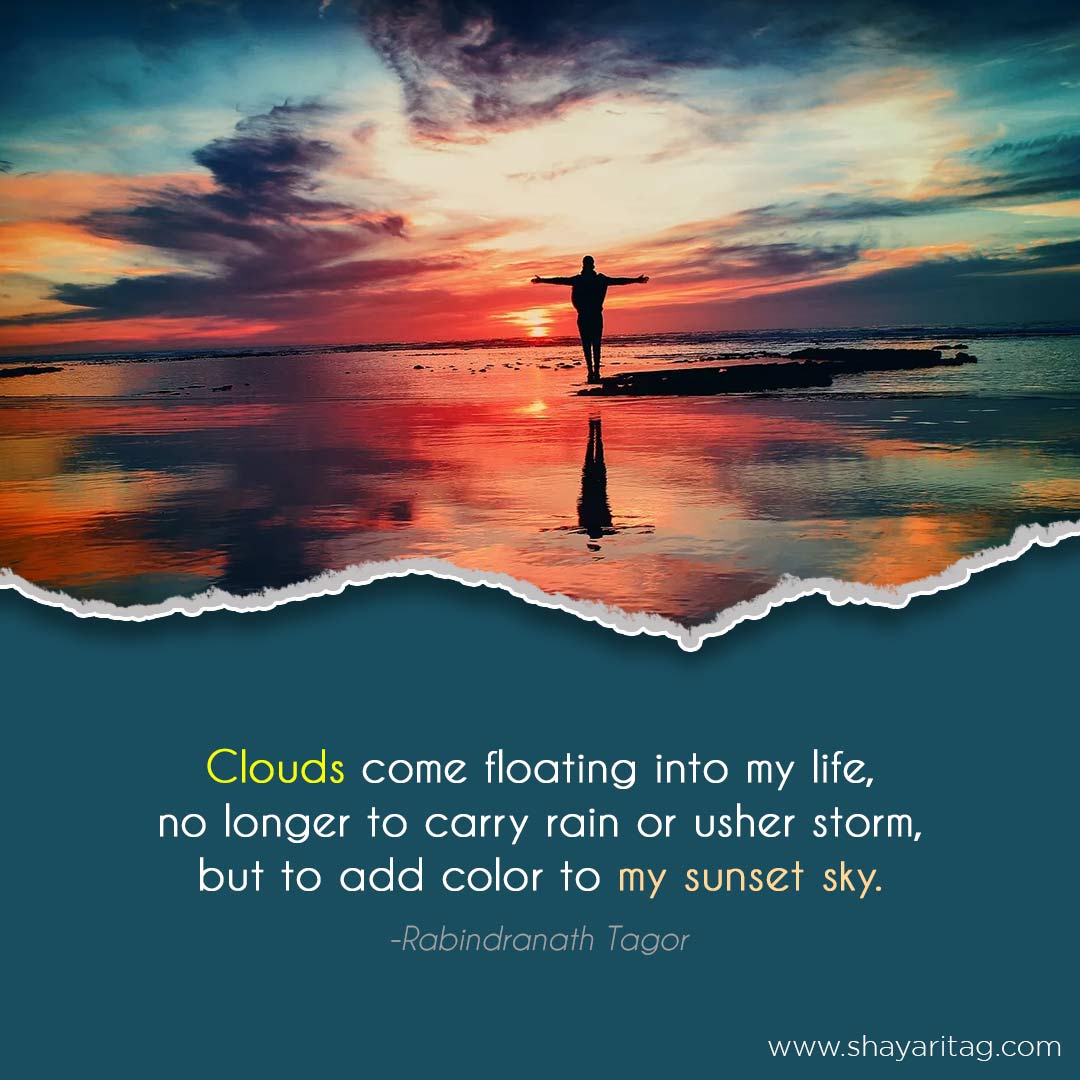 Clouds come floating into my life-Best clouds quotes captions with images