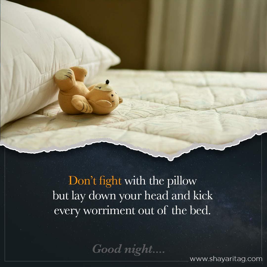 Don’t fight with the pillow-good night shayari in english