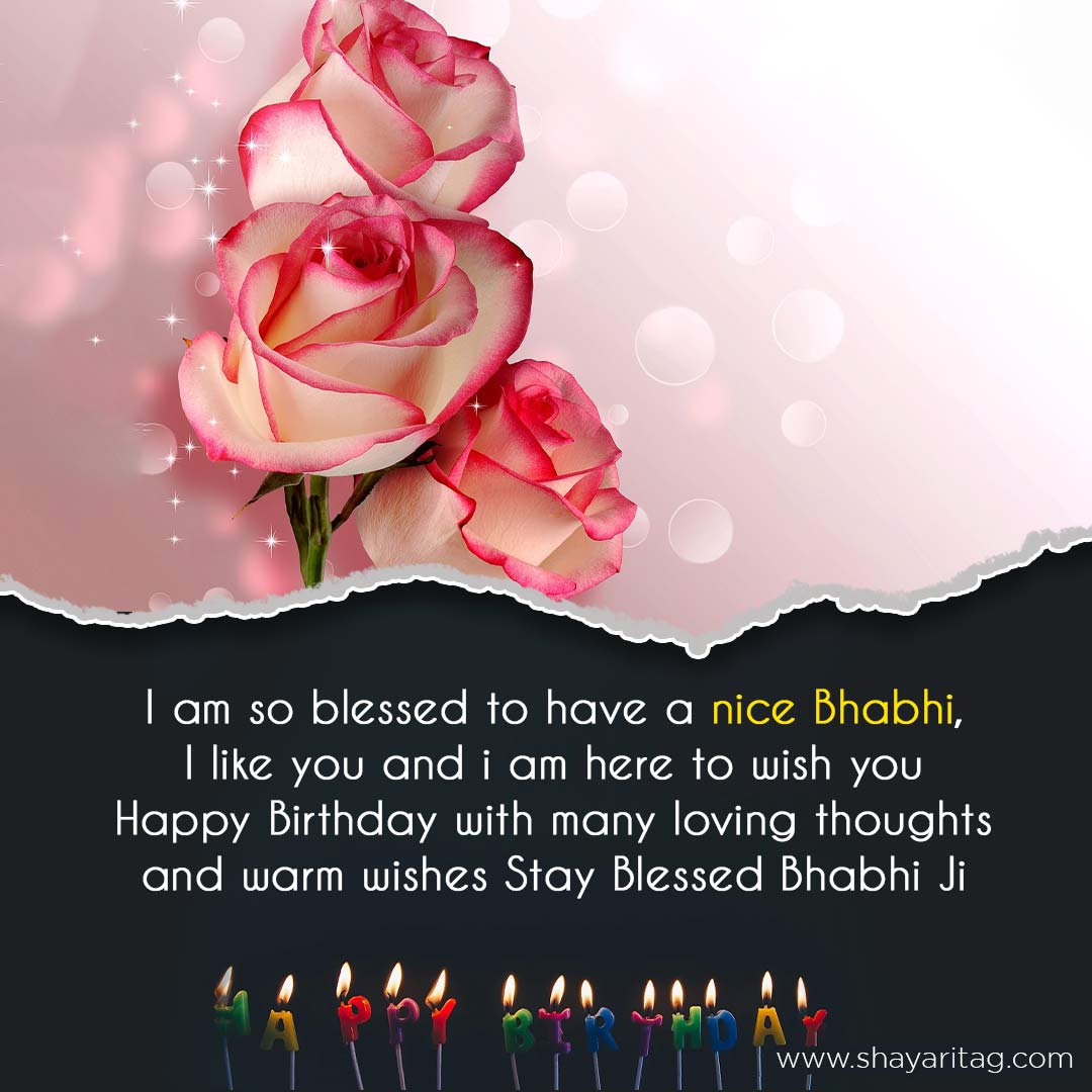 I am so blessed to have a nice Bhabhi-Best Happy birthday wishes for bhabhi with images
