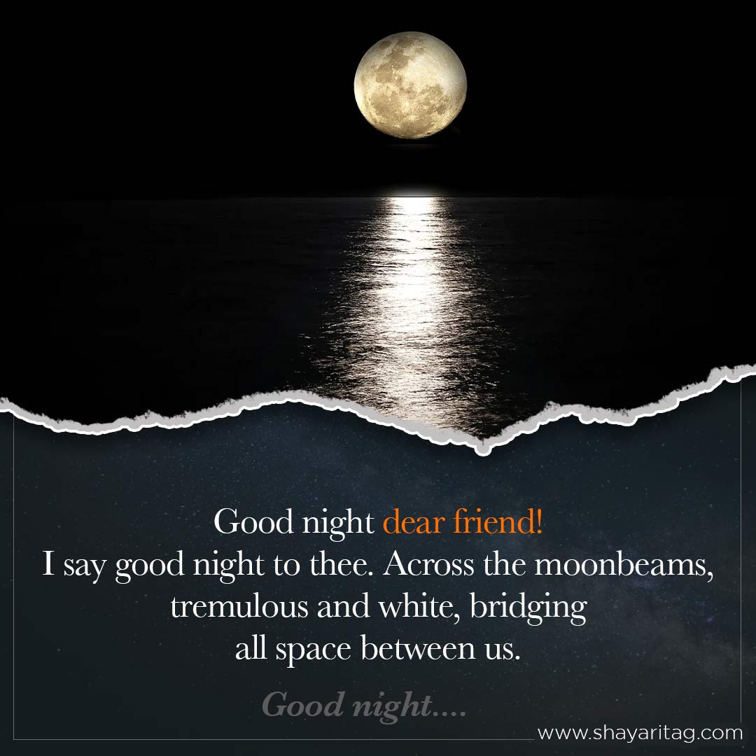 I say good night to thee Across the moonbeams-good night shayari in english