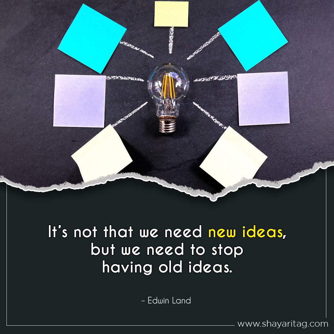 It’s not that we need new ideas-Best Monday motivation Quotes for business with image