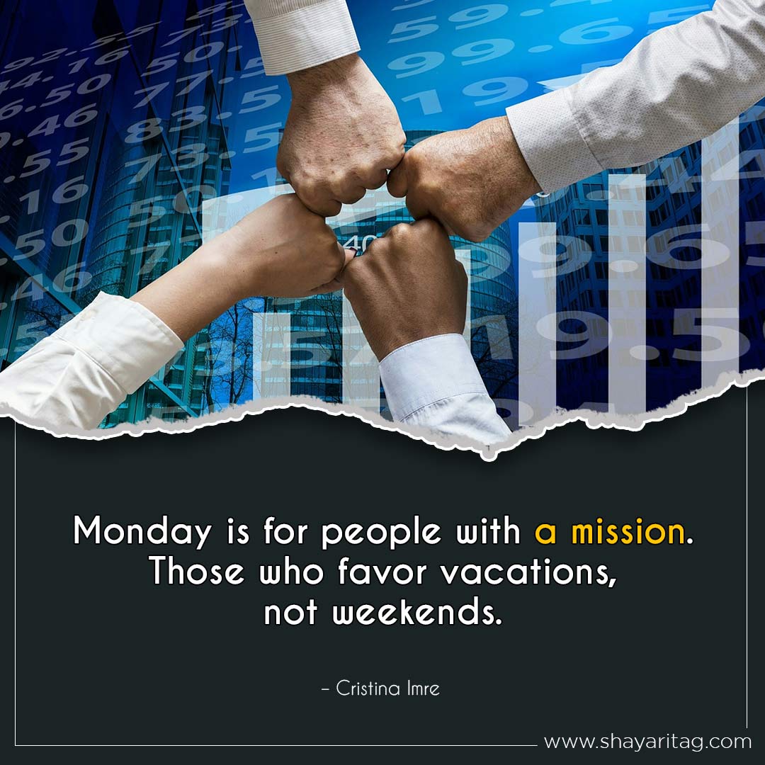 Monday is for people with a mission-Best Monday motivation Quotes for business with image