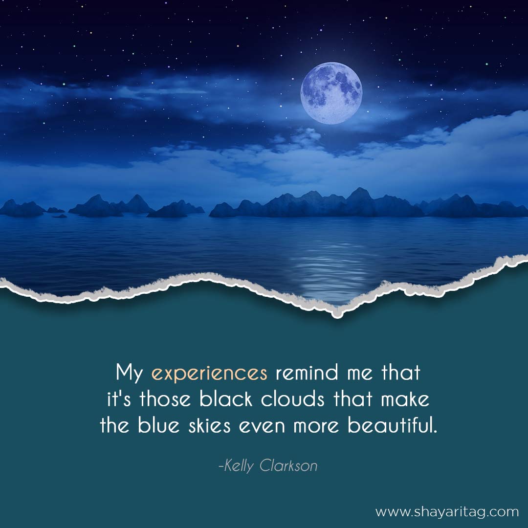 My experiences remind me that-Best clouds quotes captions with images