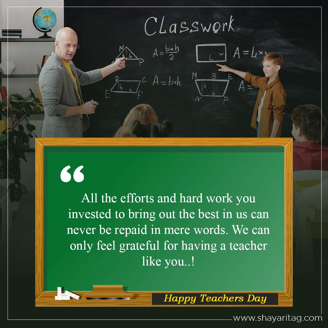 All the efforts and hard work you invested-Best heart touching quotes for teachers and shayari for teachers in english