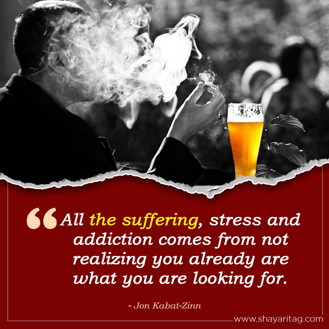 All the suffering, stress and addiction comes-Best Quit Smoking Cigarette quotes in English with image