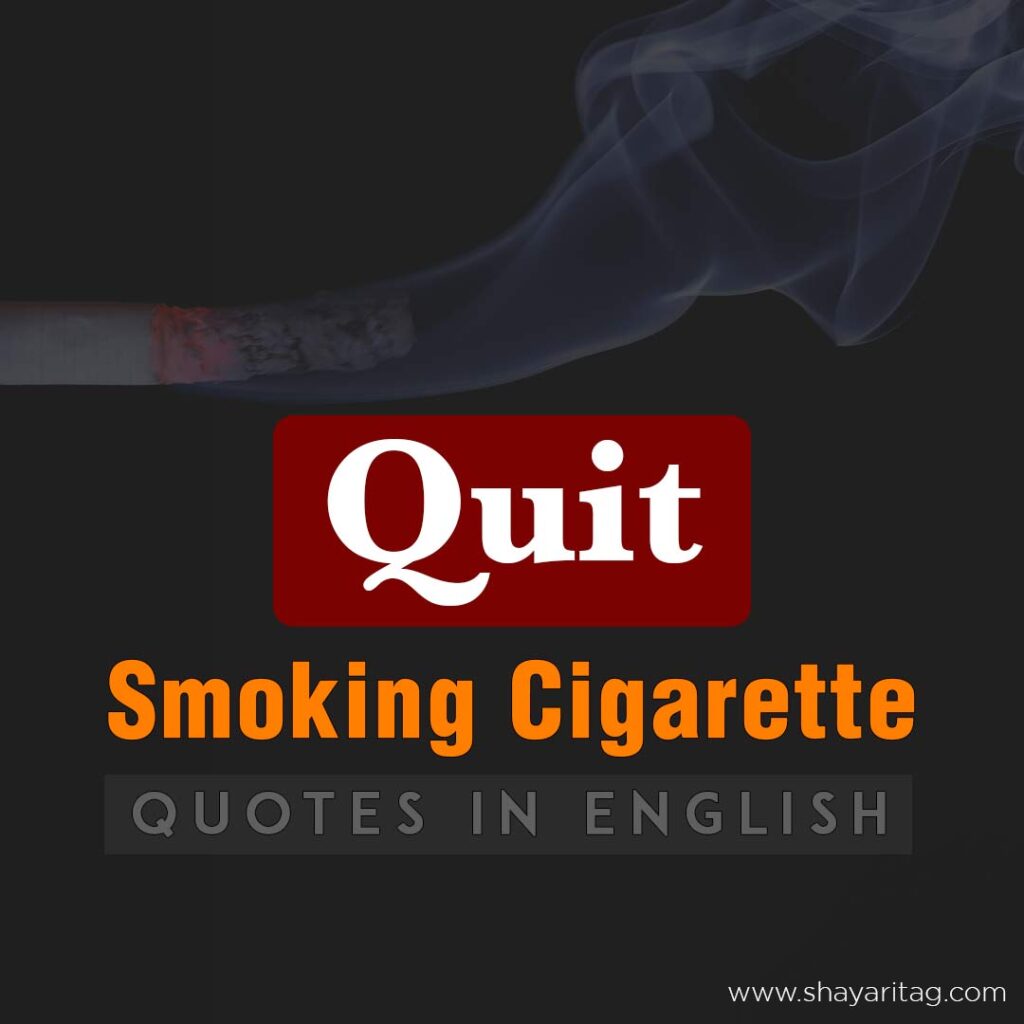 Best Quit Smoking Cigarette quotes in English with image