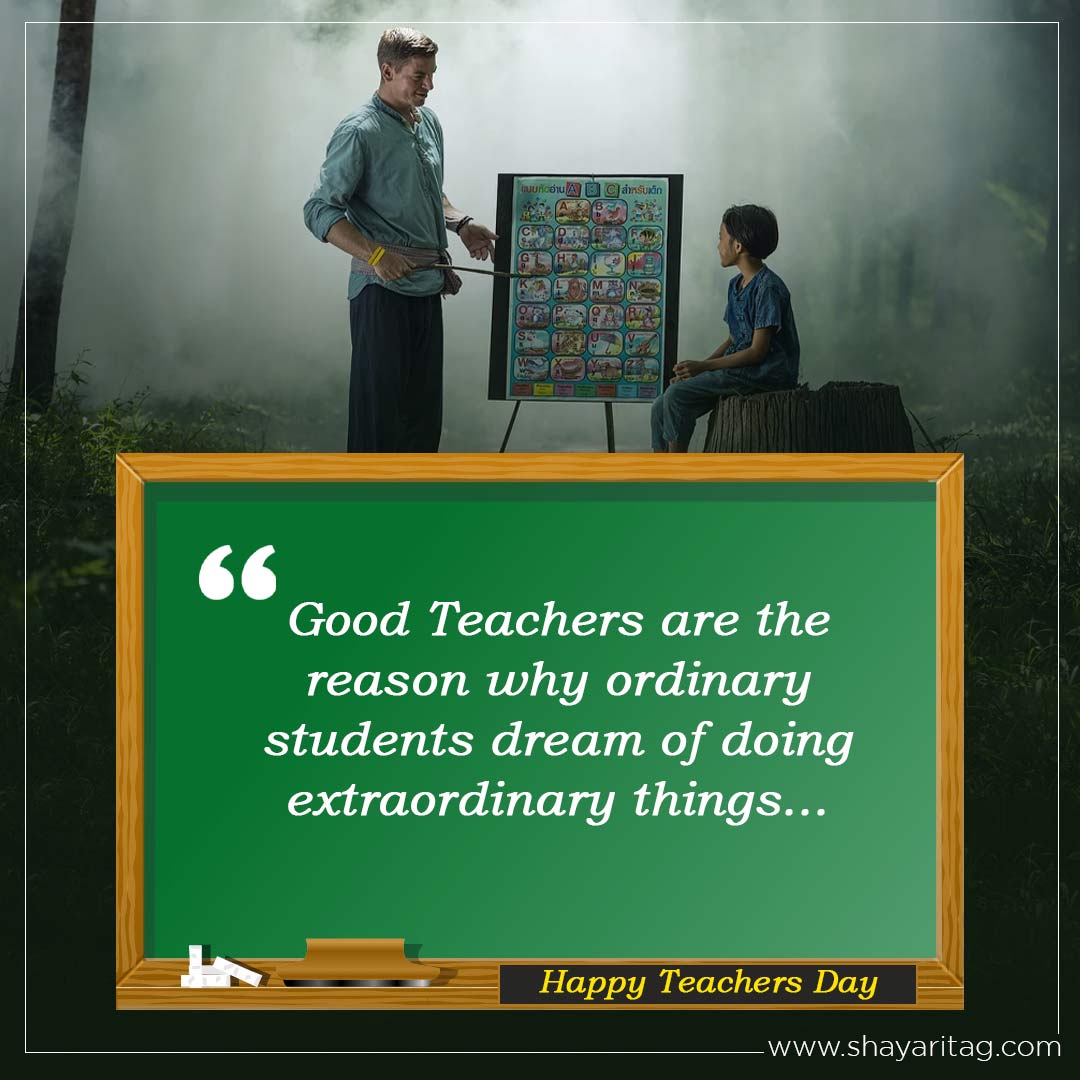 Good Teachers are the reason-Best Heart touching teachers day quotes in English with image