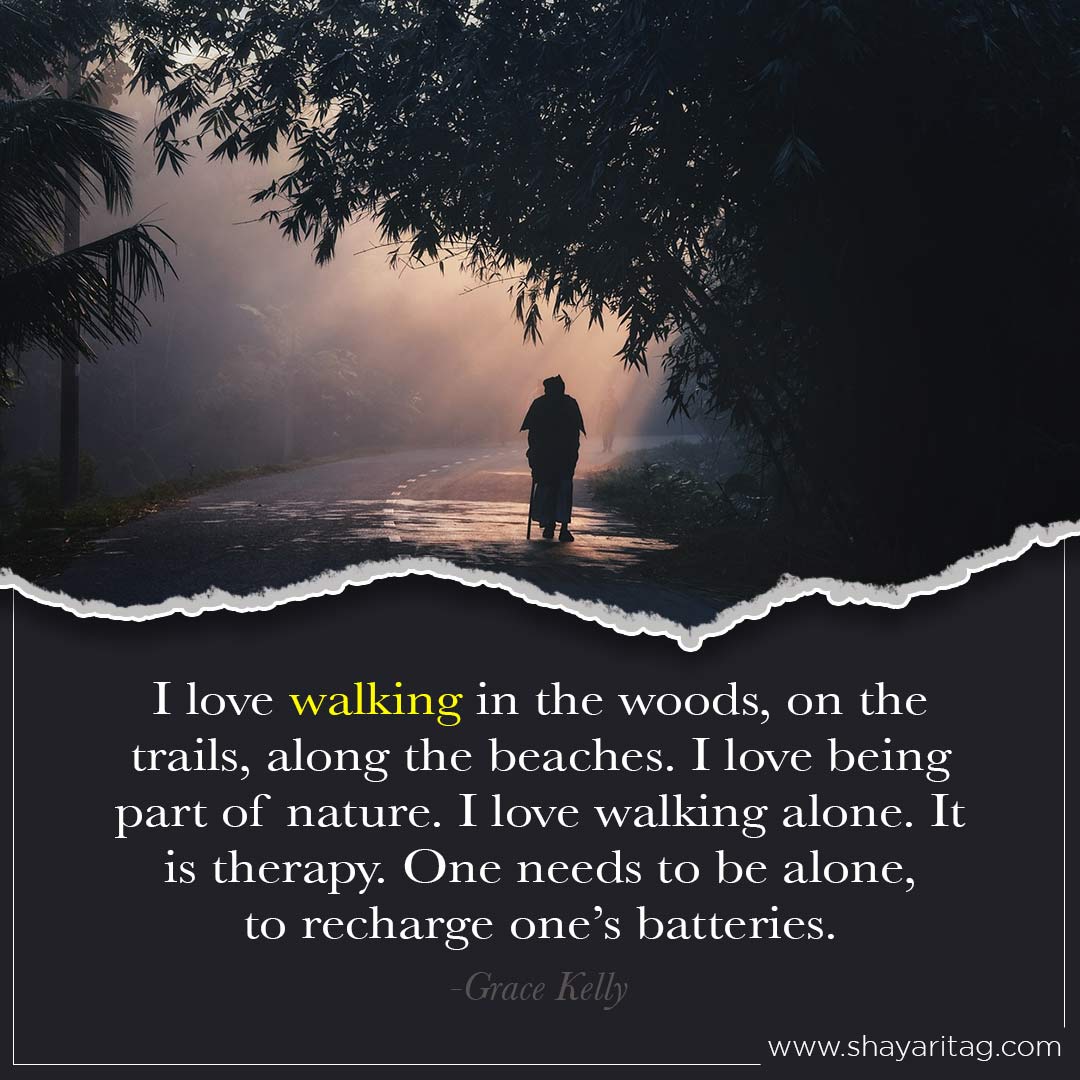 I love walking in the woods-Best deep walk alone quotes in English with image