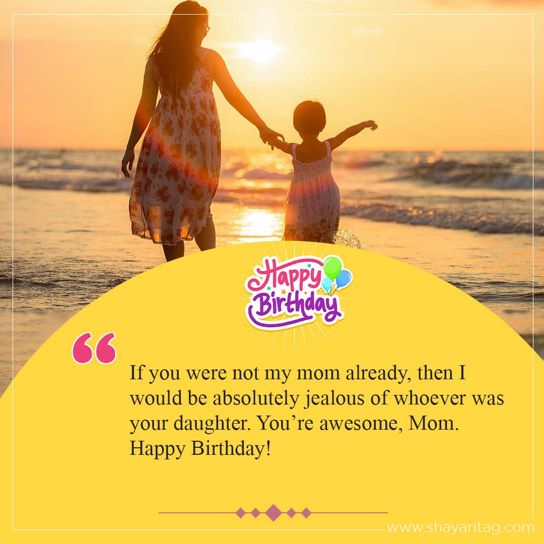 If you were not my mom already-Happy birthday wishes for Mother Best Quotes in English
