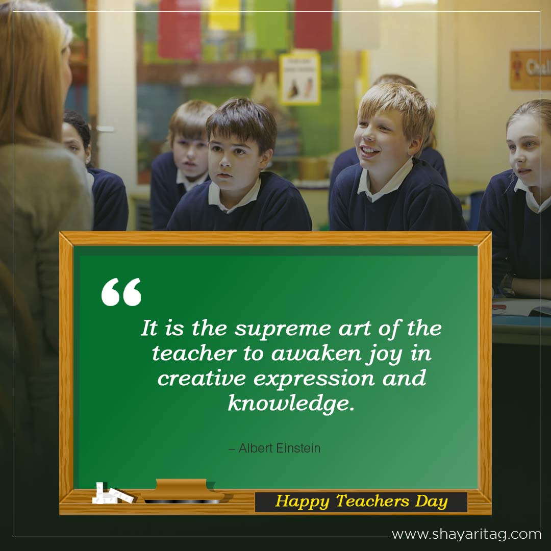 It is the supreme art of the teacher-Best Heart touching teachers day quotes in English with image