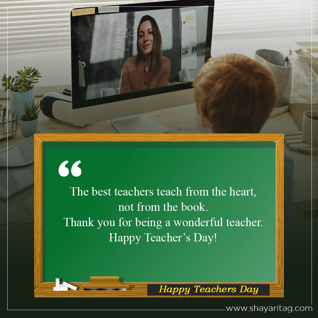The best teachers teach from the heart-Best heart touching quotes for teachers and shayari for teachers in english