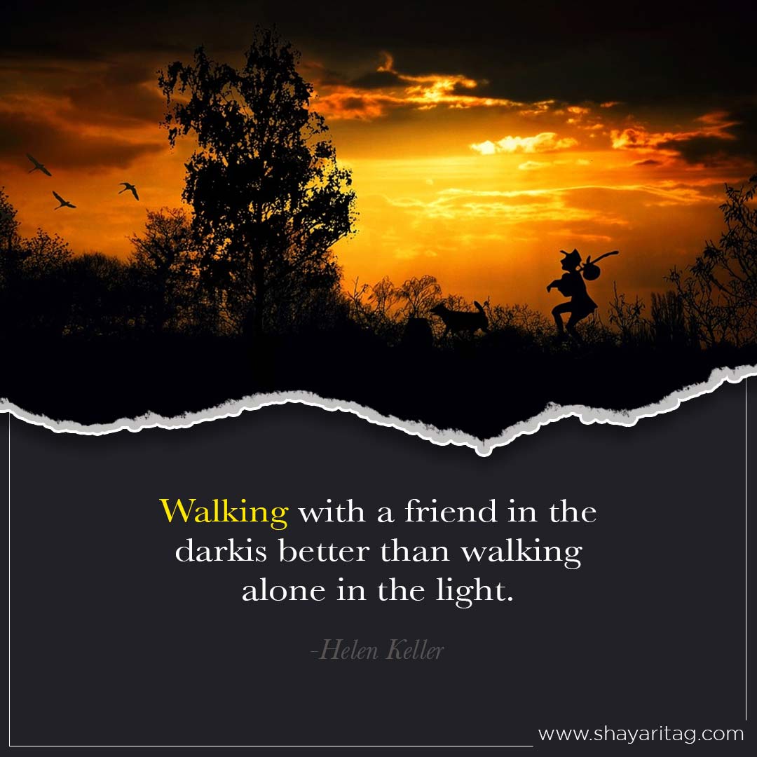 Walking with a friend in the dark-Best deep walk alone quotes in English with image