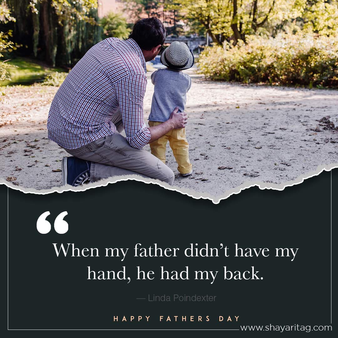 When my father didn’t have my hand-Best happy fathers day quotes in English from daughter & Son