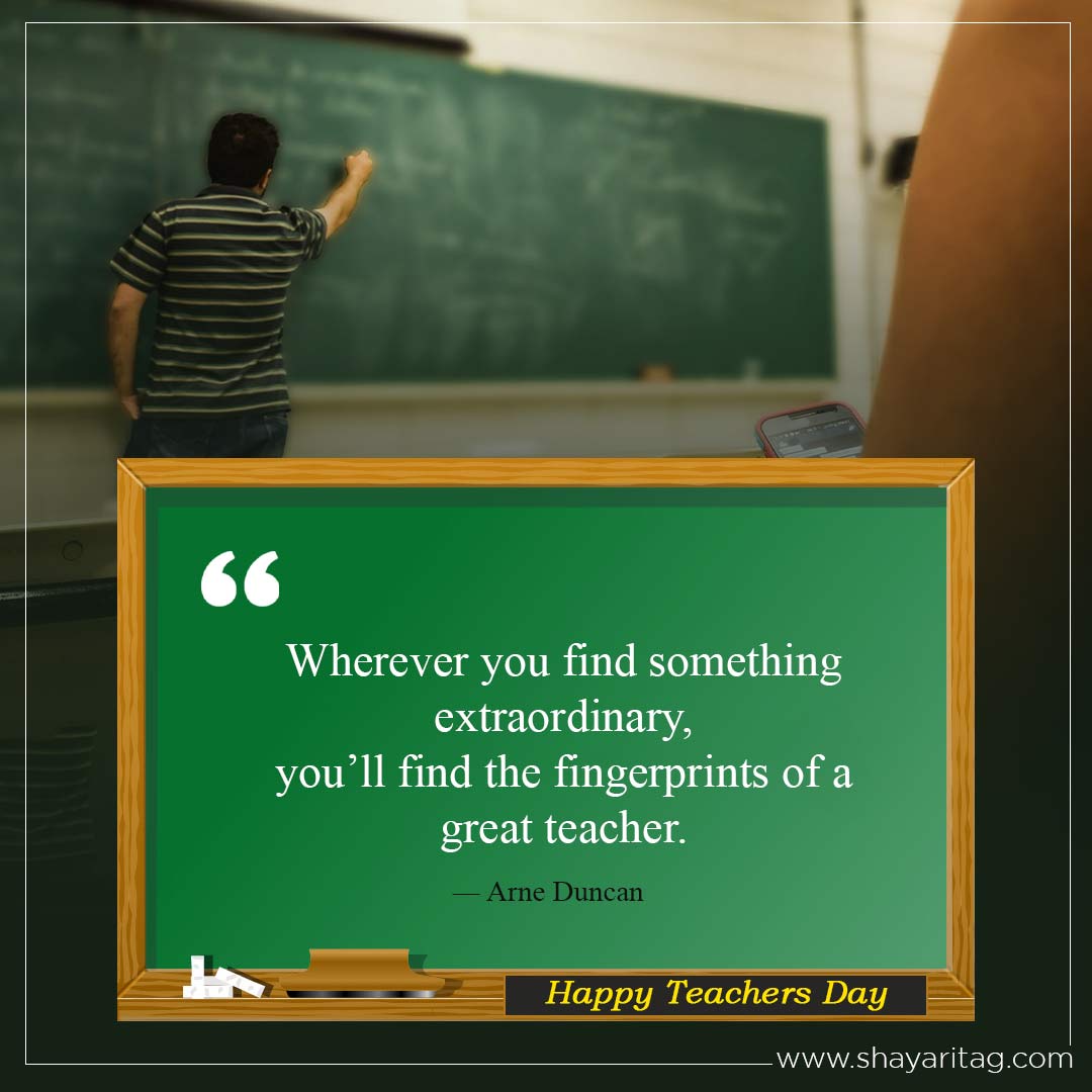 Wherever you find something extraordinary-Best heart touching quotes for teachers and shayari for teachers in english