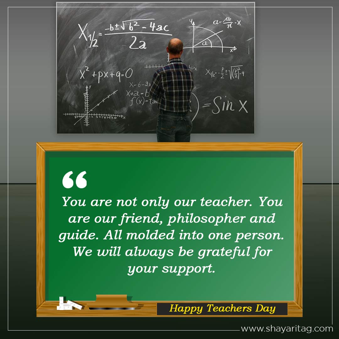 You are not only our teacher-Best Heart touching teachers day quotes in English with image