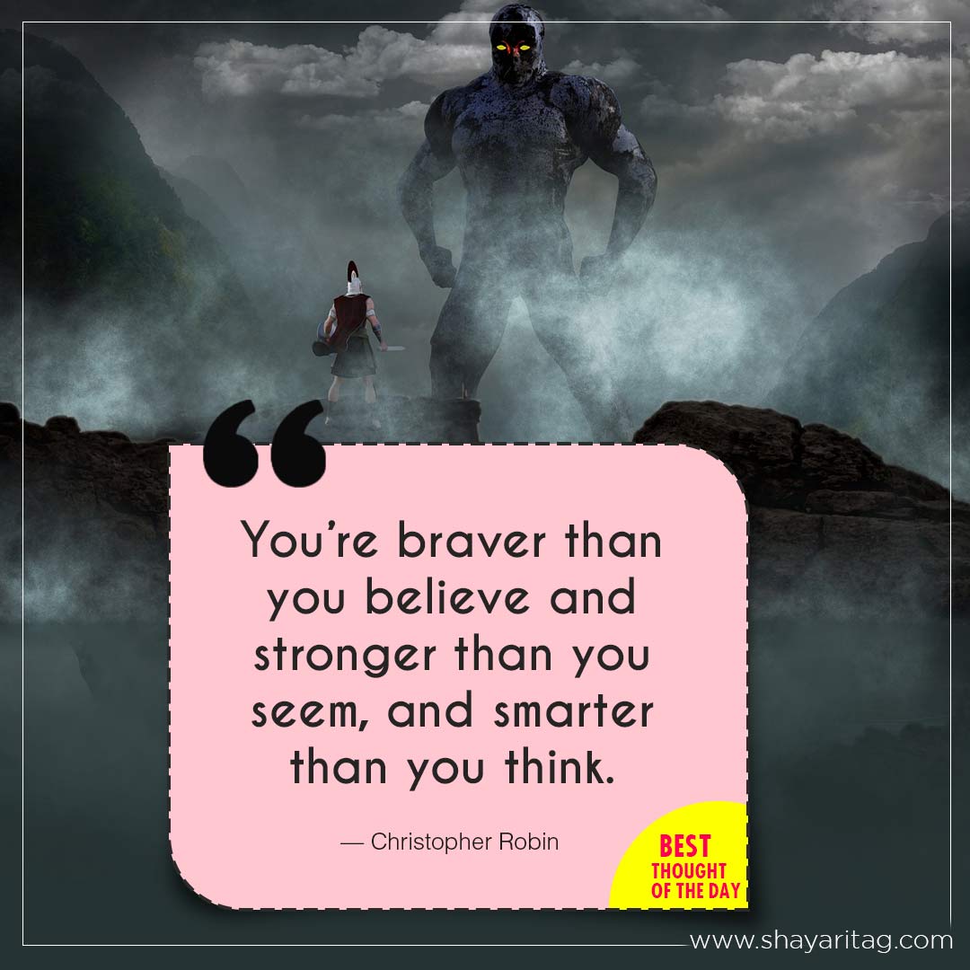 You’re braver than you believe-Best Thought of the day in English with image