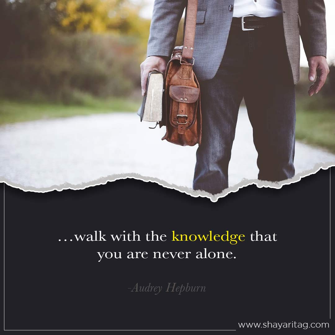 walk with the knowledge that-Best deep walk alone quotes in English with image