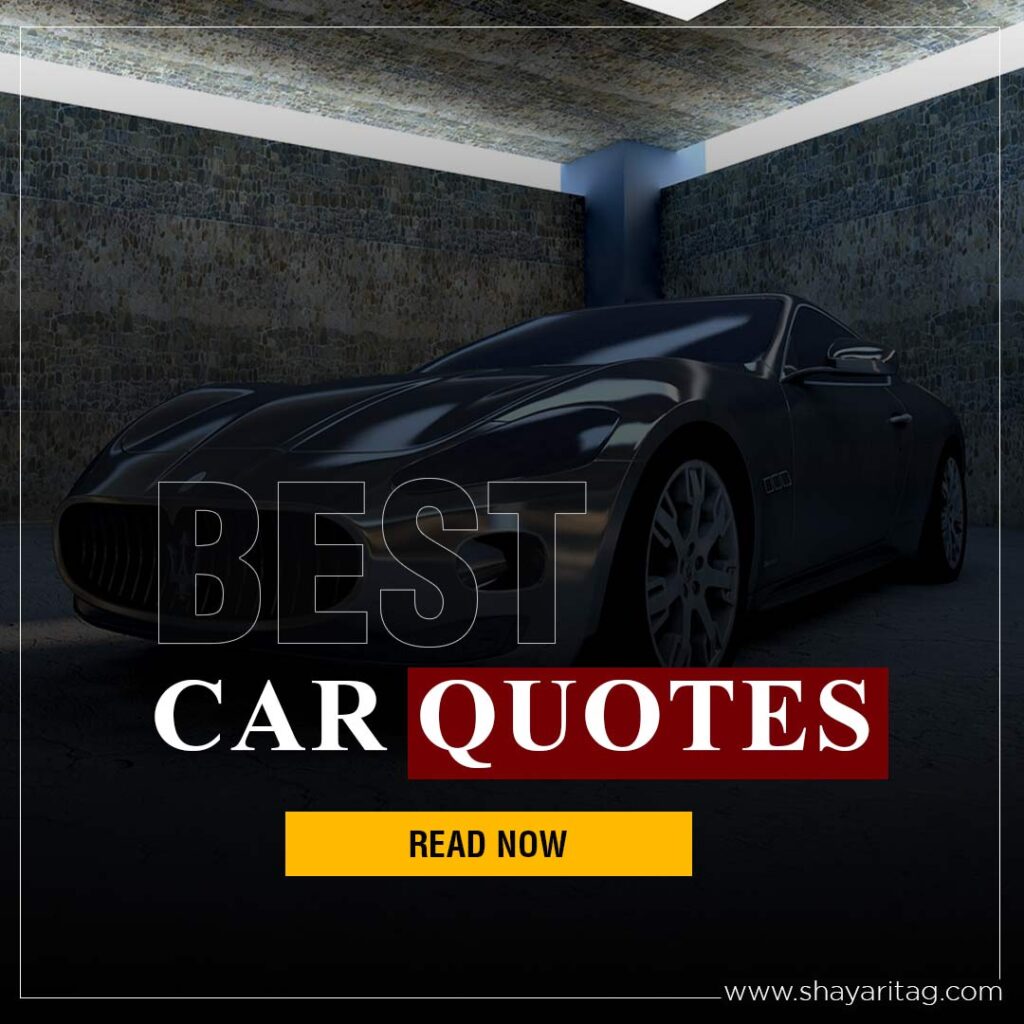 Best car quotes My love car status Captions