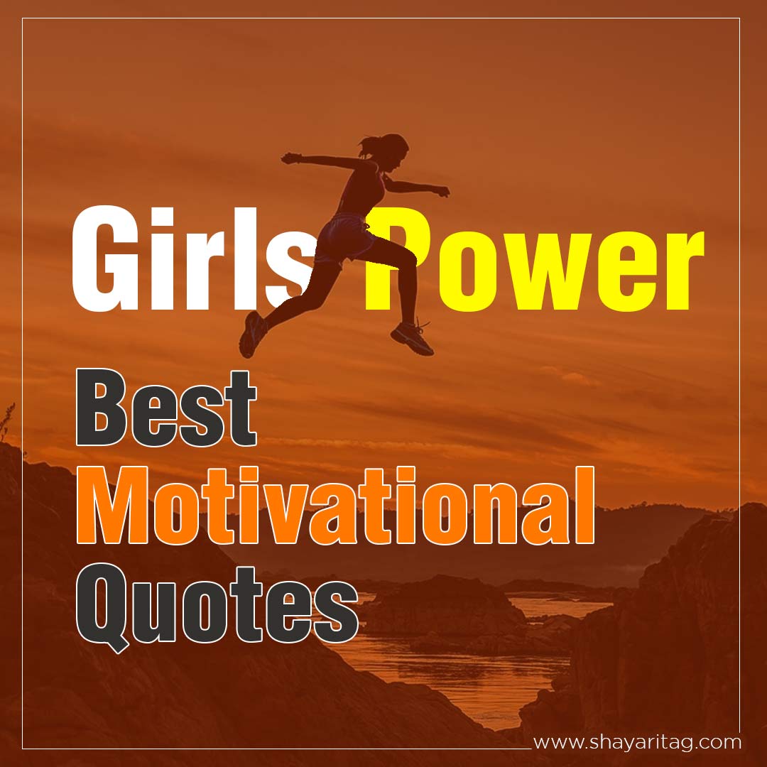 Best motivational quotes for girls Girls power status