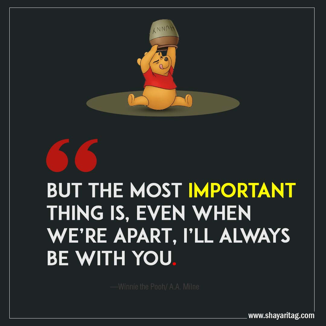 But The most important thing is-Quotes Winnie the pooh Best positive uplifting thoughts by A.A. Milne