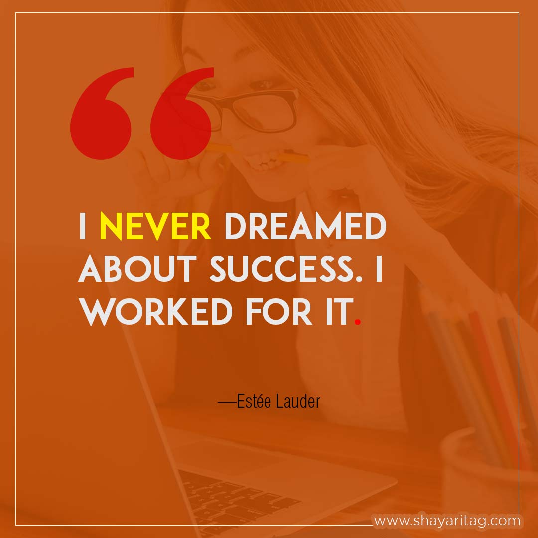I never dreamed about success-Best motivational quotes for girls power status