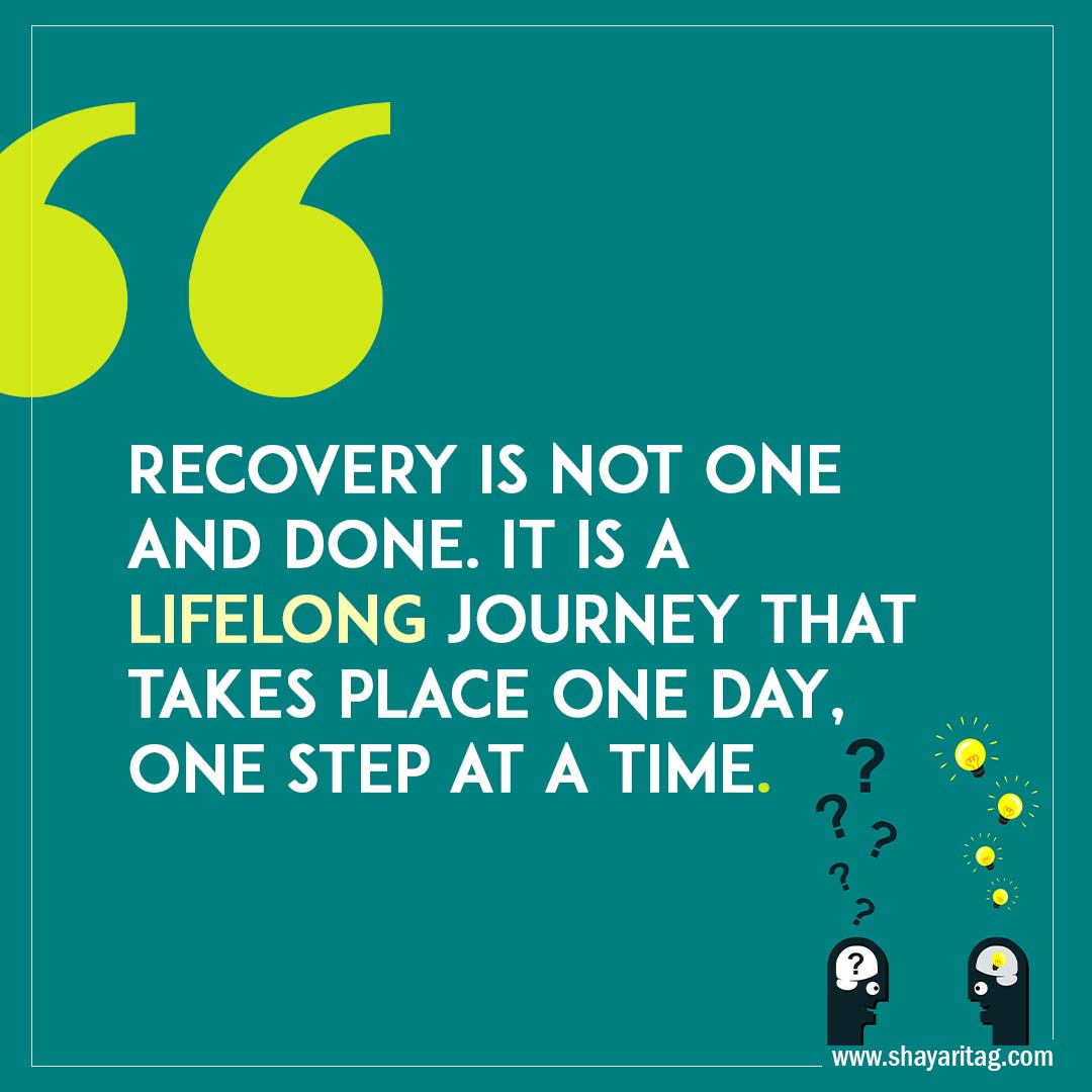 Recovery is not one and done-Best Inspirational mental health Quotes with image