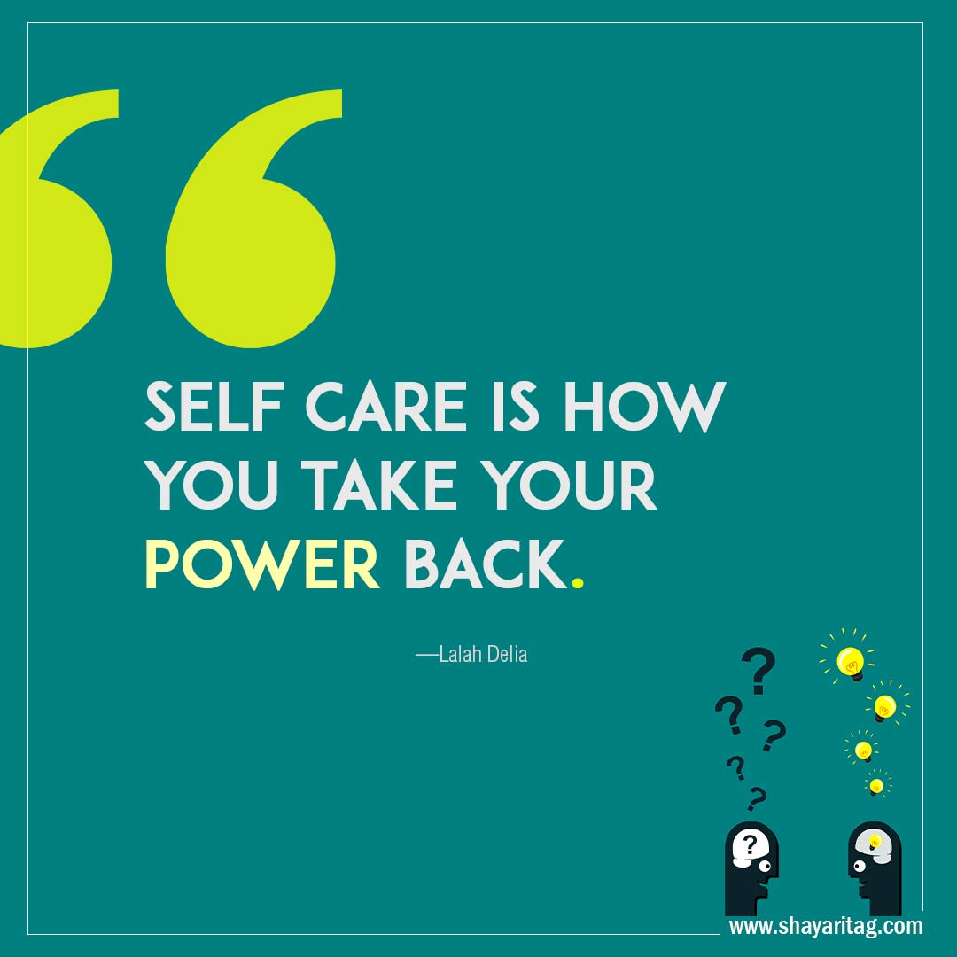 Self care is how you take your power back-Best Inspirational mental health Quotes with image