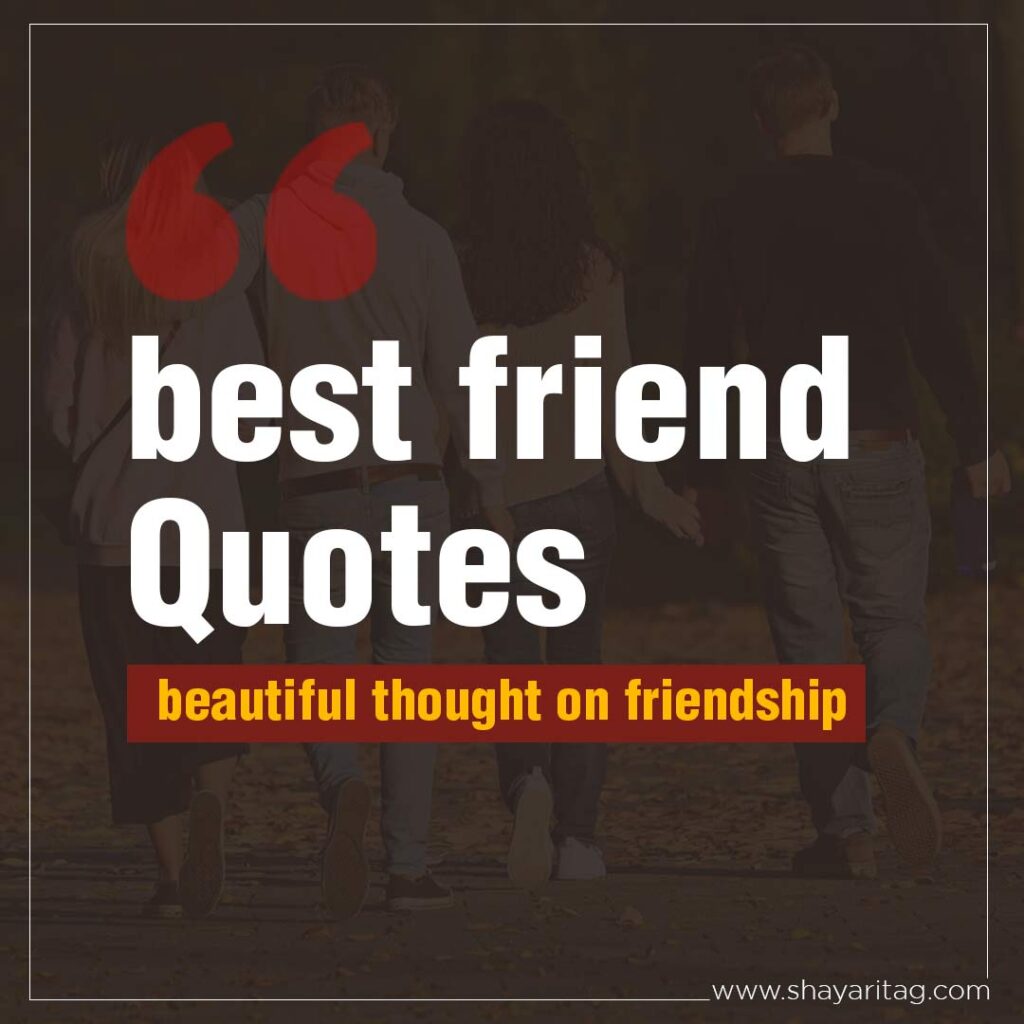 Status for best friend Quotes beautiful thought on friendship