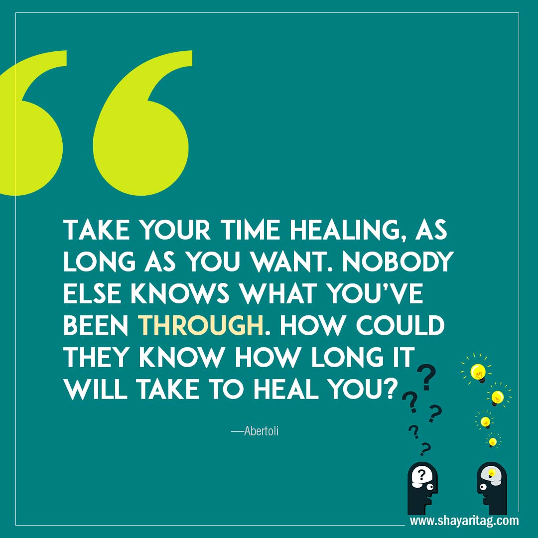 Take your time healing as long as you want-Best Inspirational mental health Quotes with image
