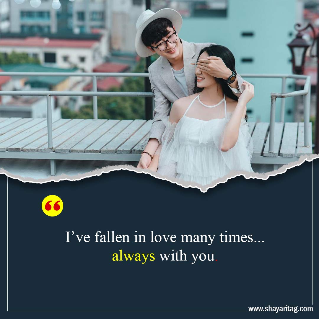 I’ve fallen in love many times-Best Husband Wife Quotes love in English with image