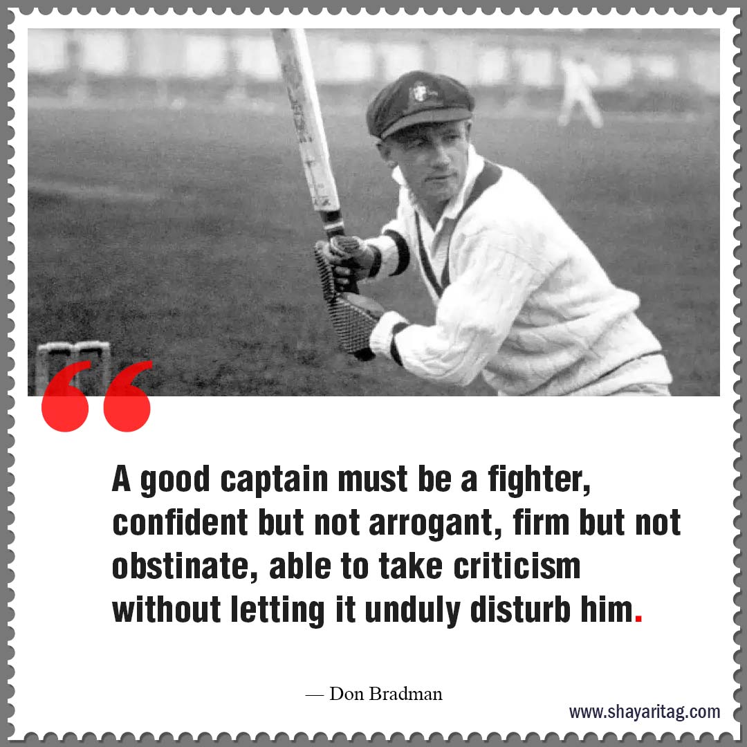 A good captain must be a fighter-Best Cricket motivational quotes Inspirational thoughts