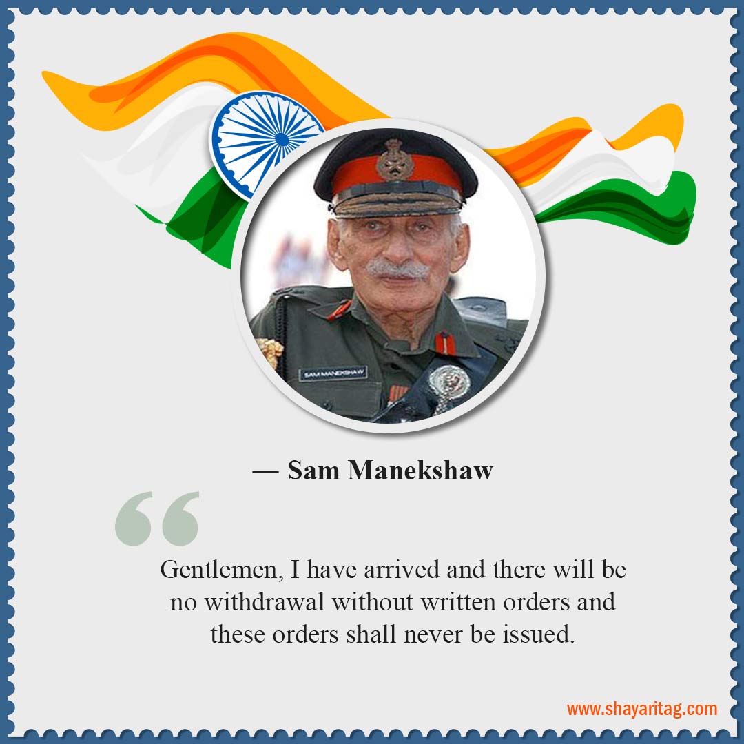 Gentlemen I have arrived and there will be-Best Indian Army quotes and thought in english with image