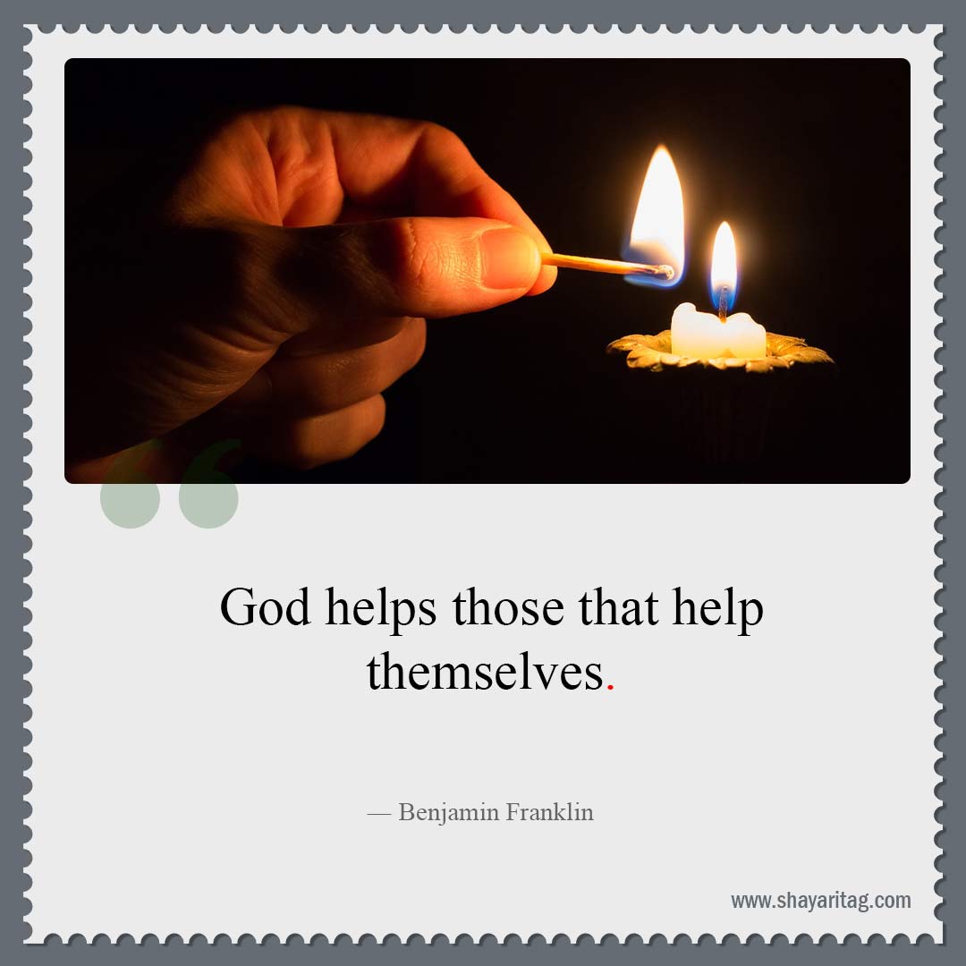 God helps those that help themselves-Best Famous quotes Good and Great Quotes sayings about life