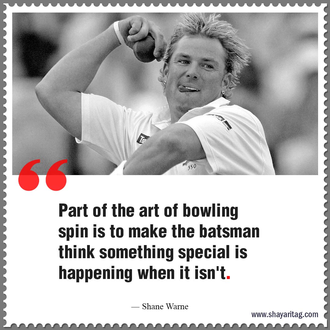 Part of the art of bowling spin is to make-Best Cricket motivational quotes Inspirational thoughts 