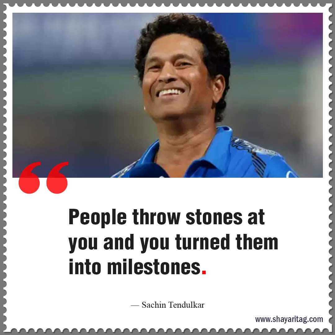 People throw stones at you-Best Cricket motivational quotes Inspirational thoughts 