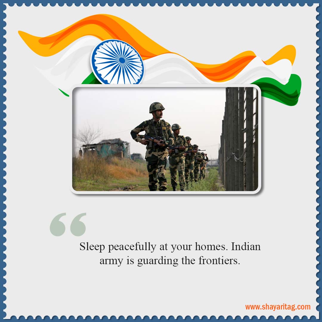 Sleep peacefully at your homes-Best Indian Army quotes and thought in english with image
