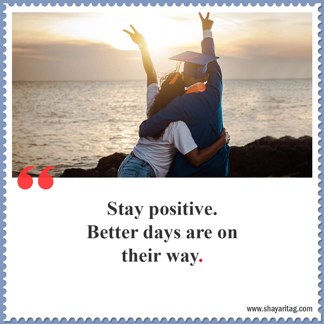 stay positive-Best short Positive thoughts quotes and Saying about life in English with image