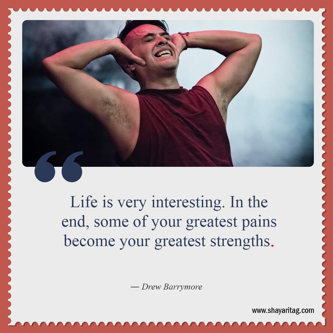 Life is very interesting-Uplifting Quotes for when times are Hard quotes