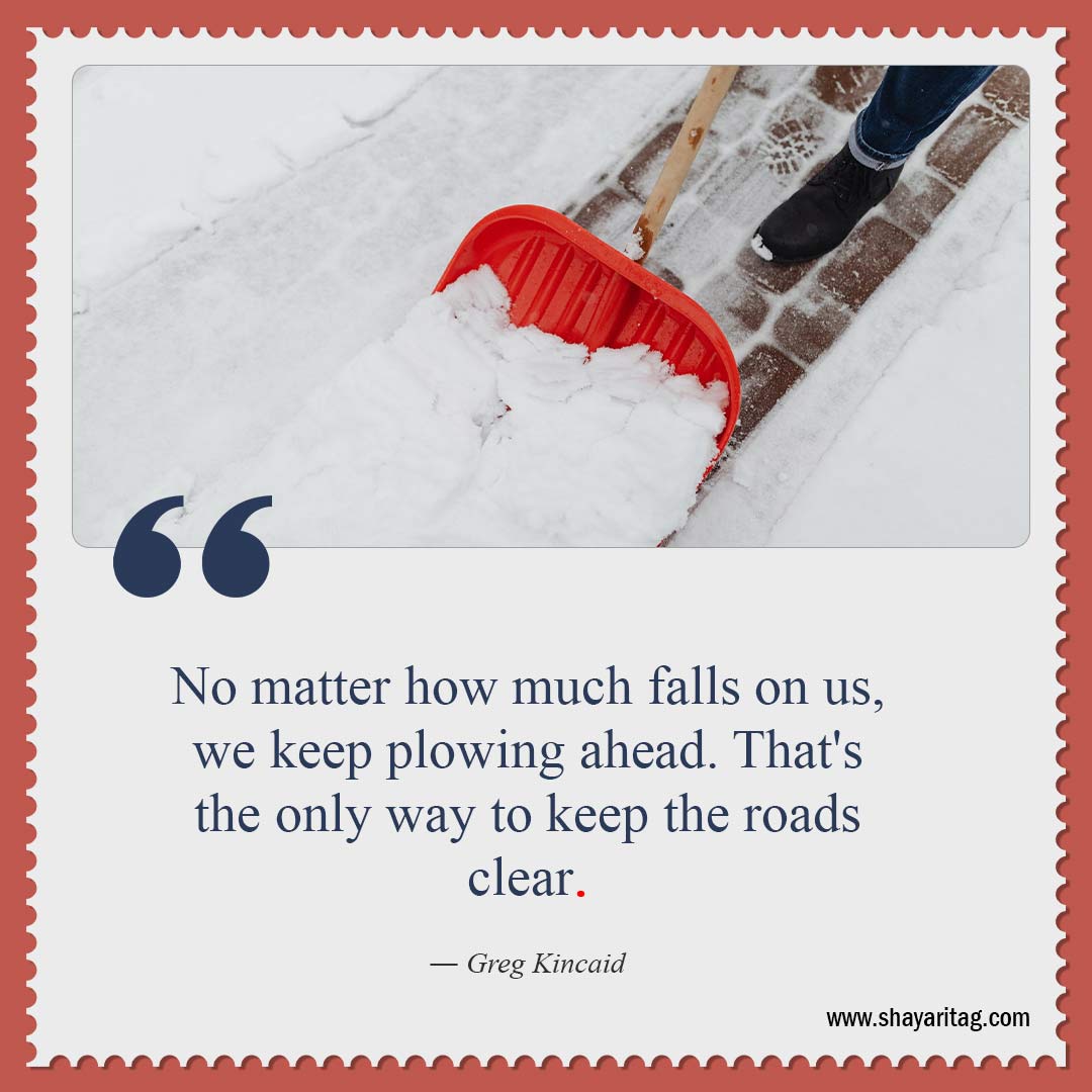 No matter how much falls on us-Uplifting Quotes for when times are Hard quotes