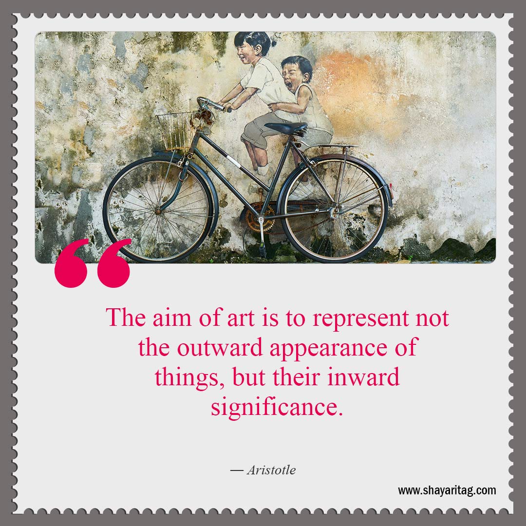 The aim of art is to represent not the outward-Best Quotes about art What is art Quotes in art with image