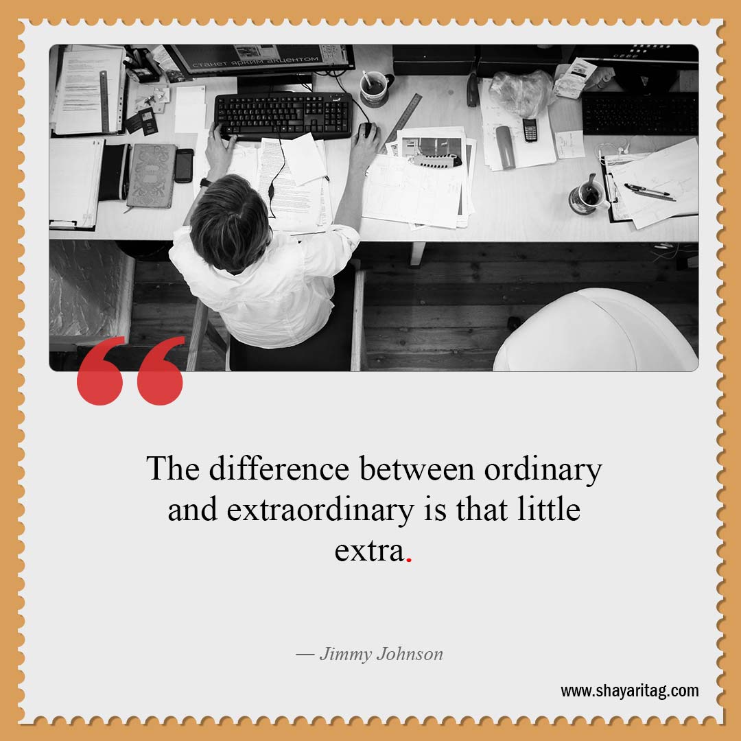 The difference between ordinary and extraordinary-Best Hard work quotes for Success with image