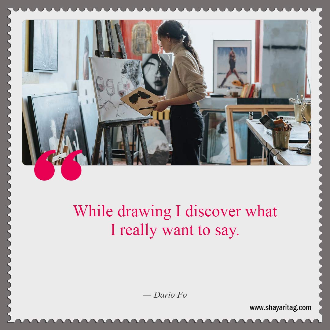 While drawing I discover-Best Quotes about art What is art Quotes in art with image