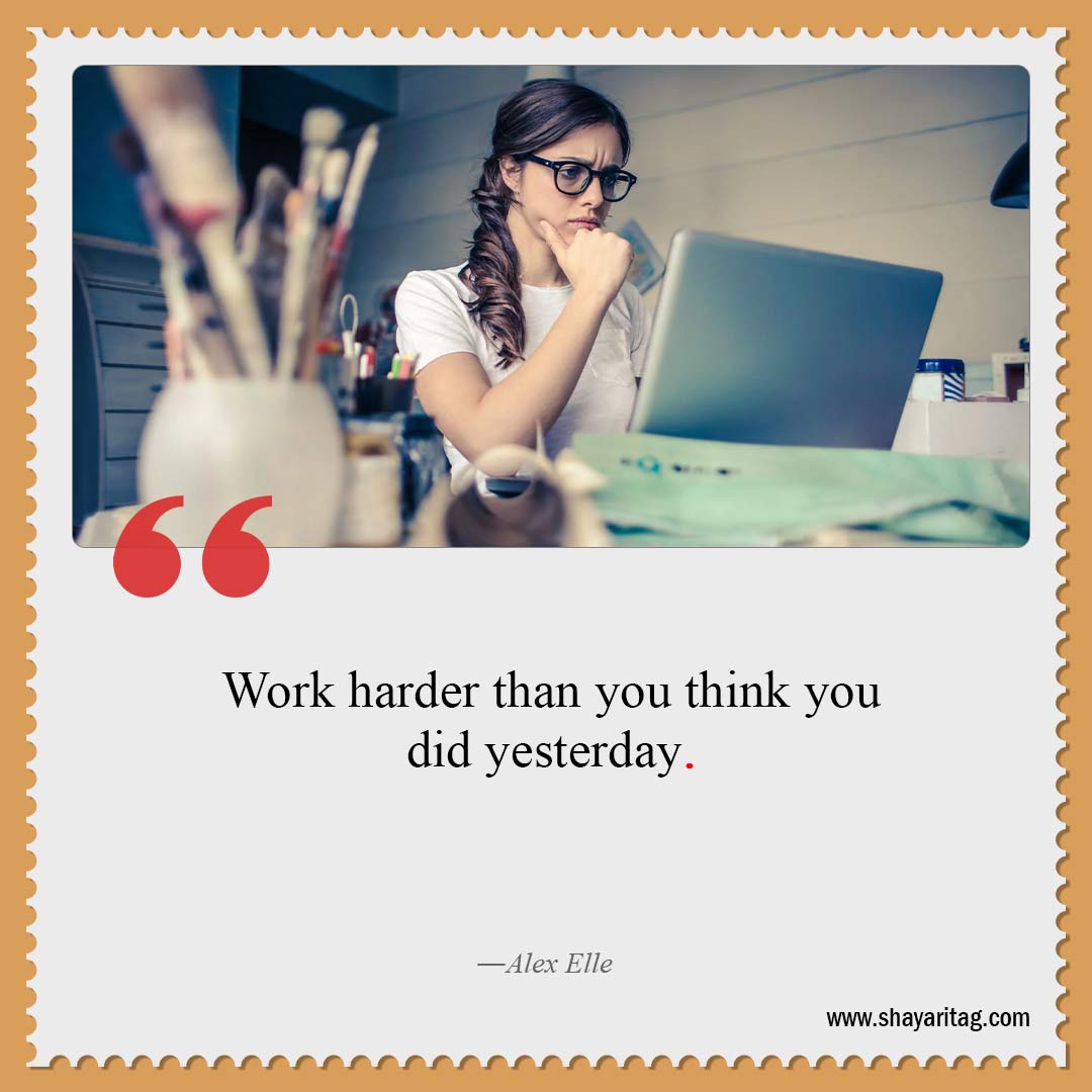 Work harder than you think-Best Hard work quotes for Success with image